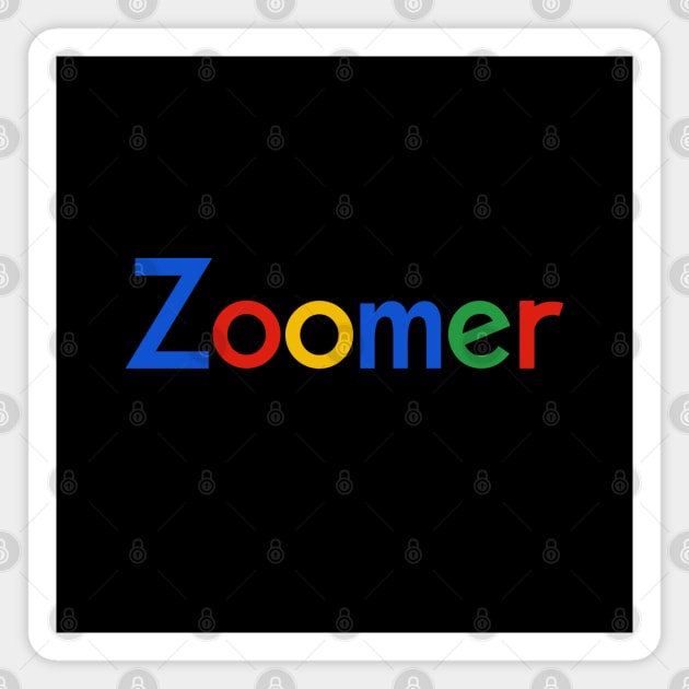 Cool Proud Zoomer Gen Z Slogan Magnet by BoggsNicolas